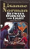 Between Darkness and Light by Lisanne Norman