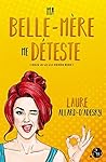 Ma belle-mère me déteste, mais je le lui rends bien ! (French Edition) Ma belle-mère me déteste, mais je le lui rends bien ! (French Edition)