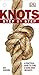 Knots Step by Step: A Pract...