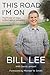 This Road I'm On by Bill Lee
