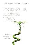 Looking Up, Looking Down by Reni Aleksandra Hagen