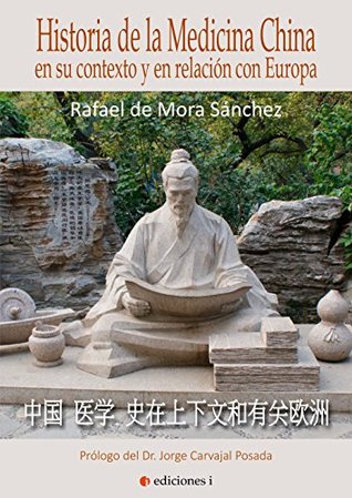 Portada de Historia de la medicina china: En su contexto y en relación con Europa, de Rafael de Mora Sánchez