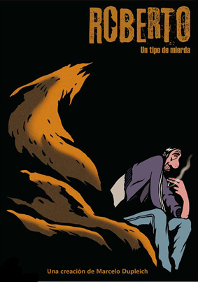 Roberto: un tipo de mierda (Roberto un tipo de mierda, #1)