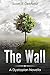 The Wall: A Dystopian Novella