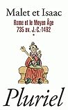 Rome et le Moyen Age 735 av. J.-C.-1492 Rome et le Moyen Age 735 av. J.-C.-1492