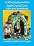 Sir Chocolate and the Sugar Crystal Caves story and cookbook