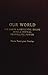 Our World, the Earth a Revo...