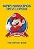 Super Mario Encyclopedia by Nintendo Super Mario Encyclopedia by Nintendo