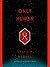 Only Human (Themis Files, #3)