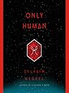 Only Human by Sylvain Neuvel