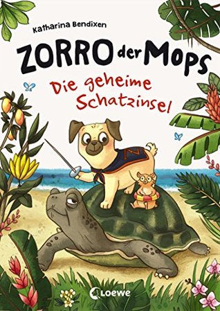 Die geheime Schatzinsel (Zorro, der Mops #3)