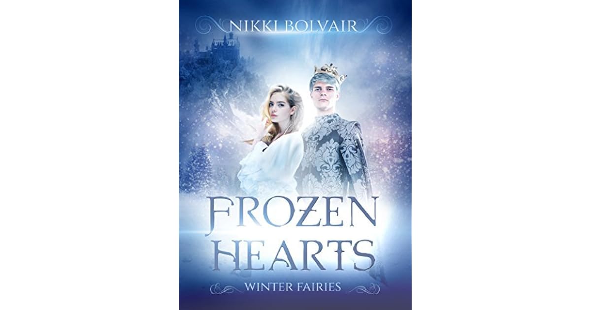 Frozen Hearts (Winter Fairies Book 1) by Nikki Bolvair