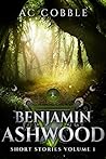 Benjamin Ashwood ...