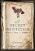 A Secret Institution: Memoirs From a Madhouse