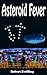 Asteroid Fever by Robert Zwilling