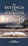 La Existencia y Atributos de Dios - resumen de la obra de Stephen Charnock La Existencia y Atributos de Dios - resumen de la obra de Stephen Charnock