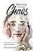 Dancing around the Chaos by Tracie Bevers
