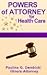Powers of Attorney for Heal...