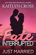 Fate Interrupted: Just Married