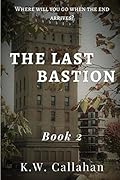 The Last Bastion: Book 2