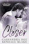 Closer: A Blind Date Bad Boy Romance Compilation