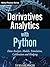 Derivatives Analytics with Python: Data Analysis, Models, Simulation, Calibration and Hedging (The Wiley Finance Series)