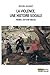 La Violence, une histoire sociale: France, XVIe-XVIIIe siècles (Epoques) (French Edition)
