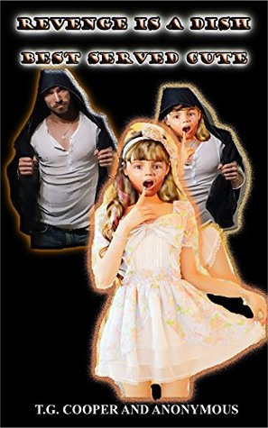 Revenge is a Dish Best Served Cute (Kindle Edition)