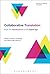 Collaborative Translation: ...