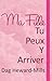 Ma Fille, Tu Peux Y Arriver (French Edition)