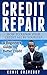 Credit Repair How to Repair Your Credit All by Yourself A Beg... by Ernie Braveboy