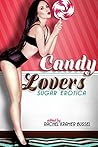 Candy Lovers: Sugar Erotica: 35 sexy adult stories of oral pleasure
