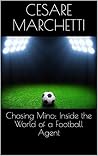 Chasing Mino: Secret world of a Football Agent Chasing Mino: Secret world of a Football Agent