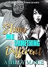 Show Me Something Different Book cover for Show Me Something Different