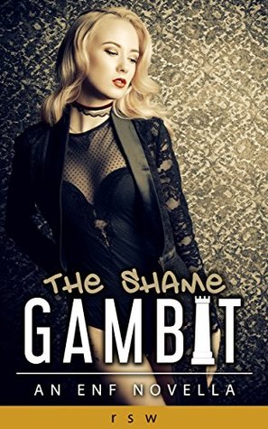 The Shame Gambit: An ENF Novella (Kindle Edition)