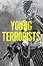 Young Terrorists Vol. 1 by Matt Pizzolo Young Terrorists Vol. 1 by Matt Pizzolo
