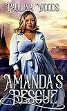 Amanda's Rescue by Paulina Woods