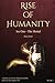 Rise of Humanity: Book 1 - Arc One, The Mortal