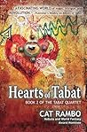 Hearts of Tabat by Cat Rambo
