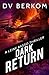 Dark Return (Leine Basso Thriller, #7)
