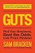 Guts: Find Your Greatness, Beat the Odds, Live From Passion