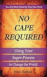 No Cape Required