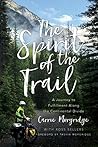 The Spirit of the Trail: A Journey to Fulfillment Along the Continental Divide