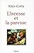 L'ivresse et la paresse