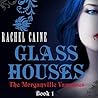 Glass Houses by Rachel Caine