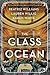 The Glass Ocean