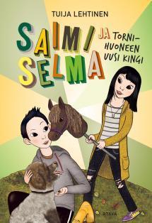 Saimi ja Selma: tornihuoneen uusi kingi (Hardcover)
