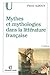 Mythes et mythologies dans la littérature française
