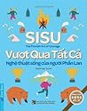 Sisu - Vượt Qua Tất Cả - Nghệ Thuật Sống Của Người Phần Lan by Joanna Nylund