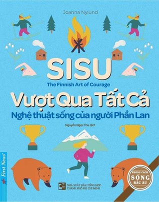 Sisu - Vượt Qua Tất Cả - Nghệ Thuật Sống Của Người Phần Lan